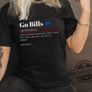 Go Bills Definition Buffalo Bills Shirt Buffalo Football T Shirt Bills Mafia Shirt Sweatshirt Buffalo Fan Gift Shirt trendingnowe 3