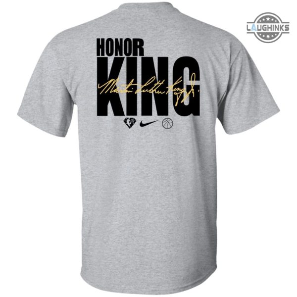 nba honor king shirt sweatshirt hoodie mens womens 2 sided nba mlk shirts martin luther king tshirt now is the time to make justice a reality for all laughinks 3
