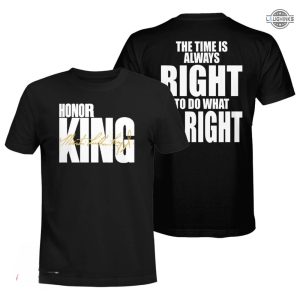 martin luther king nba shirt sweatshirt hoodie mens womens 2 sided honor king nba tshirt the time is always right to do what is right dr mlk jr day gift laughinks 1