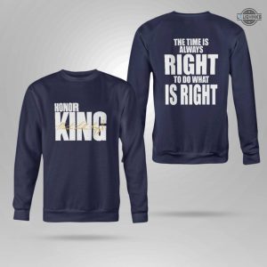 martin luther king nba shirt sweatshirt hoodie mens womens 2 sided honor king nba tshirt the time is always right to do what is right dr mlk jr day gift laughinks 2