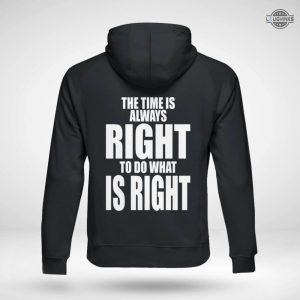 martin luther king nba shirt sweatshirt hoodie mens womens 2 sided honor king nba tshirt the time is always right to do what is right dr mlk jr day gift laughinks 4