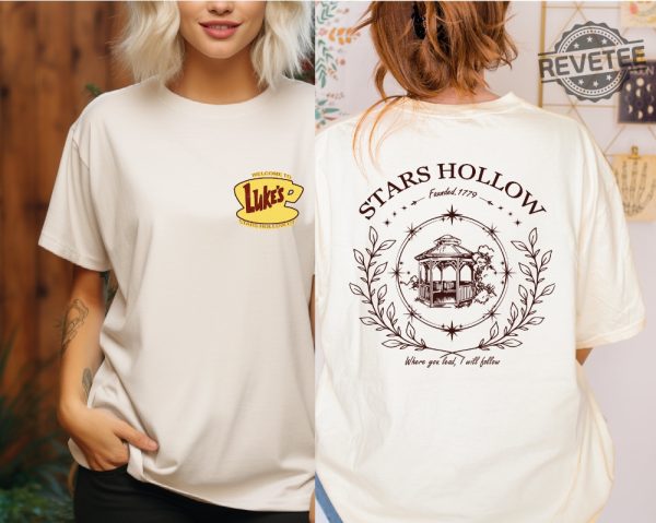 Stars Hollow Shirt Stars Hollow Where You Lead I Will Follow Shirt Back And Front Stars Hollow Shirt Lukes Diner Tee Unique revetee 1