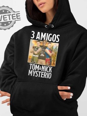 3 Amigos Tom Nick Mysterio Shirt Unique revetee 2