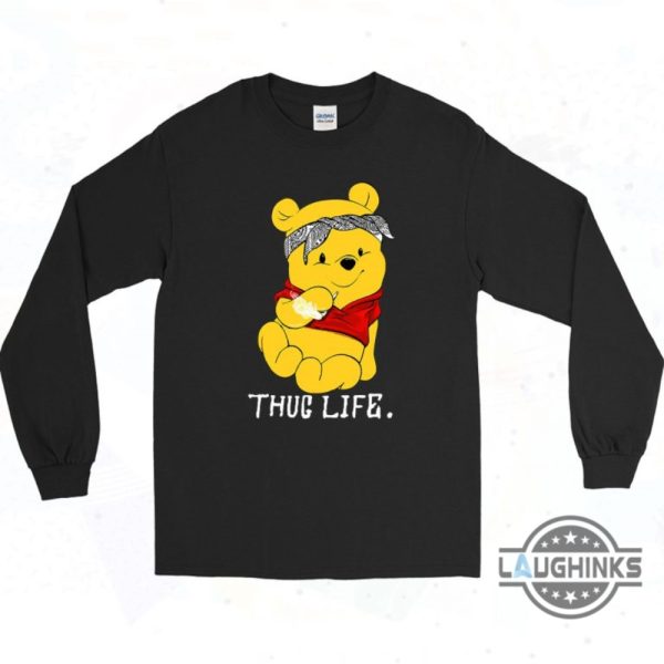 gangster winnie the pooh shirt sweatshirt hoodie mens womens thug life pooh gangster funny tshirt disney honey bear 90s long sleeve tee shirts laughinks 1