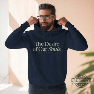 the desire of our souls crewneck shirt sweatshirt hoodie mens womens isaiah 268 bible verse shirts christian gift trendy religious tshirt laughinks 1