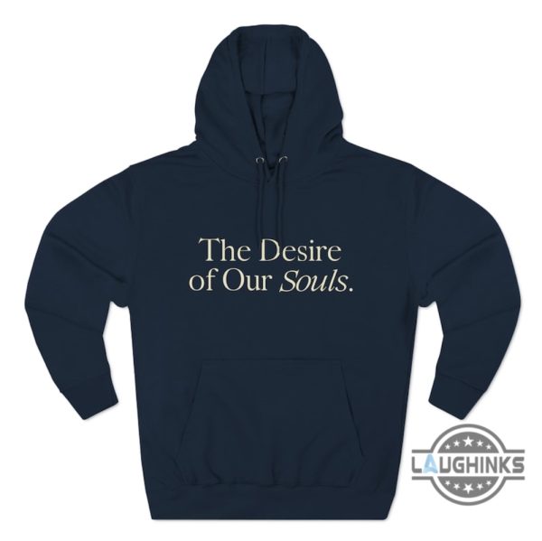 the desire of our souls crewneck shirt sweatshirt hoodie mens womens isaiah 268 bible verse shirts christian gift trendy religious tshirt laughinks 4