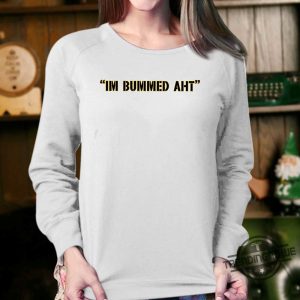 Im Bummed Aht T Shirt Im Bummed Aht Shirt Pat Mcafee trendingnowe.com 2