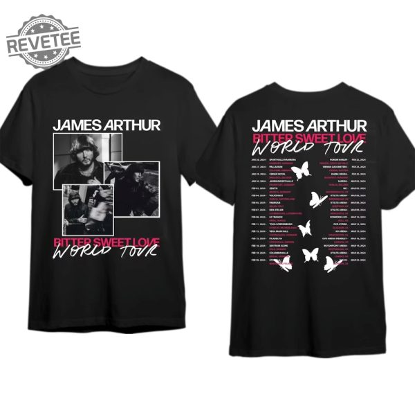 James Arthur Tour Shirt James Arthur Merch James Arthur Fan Gift James Arthur Bitter Sweet Love 2024 World Tour Shirt Unique revetee 1 1