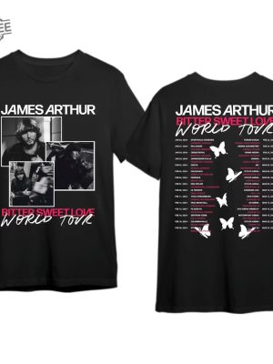 James Arthur Tour Shirt James Arthur Merch James Arthur Fan Gift James Arthur Bitter Sweet Love 2024 World Tour Shirt Unique revetee 2