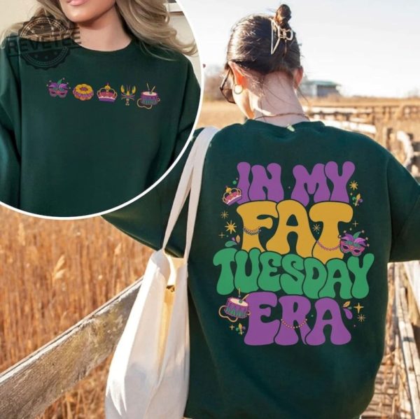 Mardi Gras Sweatshirt In My Fat Tuesday Era Shirt Fleur De Lis Sweater Mardi Gras Carnival Shirt Mardi Gras 2024 Parade Party Gift Unique revetee 5