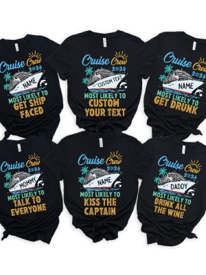 Custom And 40 Quotes Cruise Crew 2024 Most Likely To Shirt Custom Name Cruise Crew Shirt Funny Matching Cruise Shirt Cruise Shirt Cruise Unique revetee 4