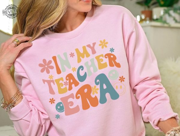 In My Teacher Era Shirt Funny Teacher Shirt New Teacher Shirt Future Teacher Shirt Teachers Month Shirt School Shirt Teacher Gifts Unique revetee 2