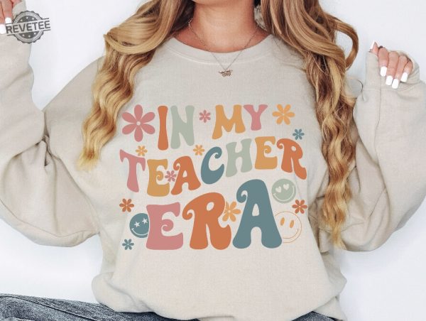 In My Teacher Era Shirt Funny Teacher Shirt New Teacher Shirt Future Teacher Shirt Teachers Month Shirt School Shirt Teacher Gifts Unique revetee 4