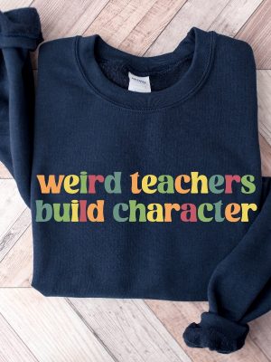 Weird Teachers Build Characters Teacher Shirt Teacher Gift Funny Teacher Shirt Teacher Appreciation Back To School Unique revetee 3