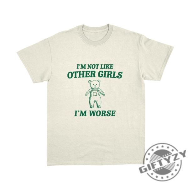 Im Not Like Other Girls Funny Unisex Shirt giftyzy 3