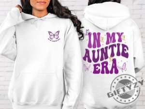 In My Auntie Era Shirt Aunt Gift Hoodie Auntie Sister Sweatshirt Auntie Tshirt Best Aunt Ever Shirt giftyzy 5