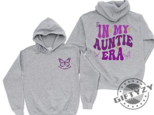 In My Auntie Era Shirt Aunt Gift Hoodie Auntie Sister Sweatshirt Auntie Tshirt Best Aunt Ever Shirt giftyzy 6