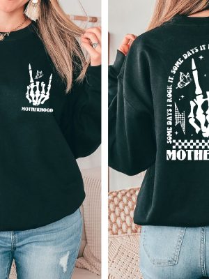 Motherhood Some Day I Rock It Sweatshirt Motherhood Rock Skeleton Gift Tshirt Double Sided Mama T Shirt It Rocks Me Motherhood Sweater Unique revetee 2