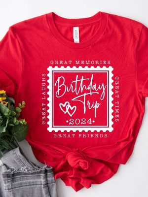 Custom Birthday Trip 2024 Shirt Birthday Squad Travel Shirt Great Memories Great Friends Great Laughs Great Times Personalized Birthday Gift Unique revetee 3