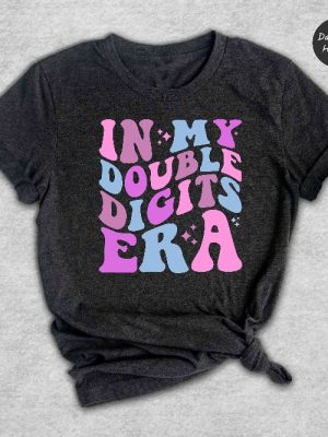 In My Double Digits Era Shirt Double Digits Shirt Birthday Shirt Birthday Party Shirt Birthday Girls 10Th Birthday Shirt Unique revetee 5