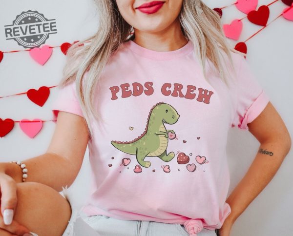Pediatric Nurse Valentines Shirt Peds Crew Valentine Shirt Pediatric Rn Shirt Vday Peds Nurse Vday Gift For Peds Nurse Practitioner Rn Tee Unique revetee 2 1
