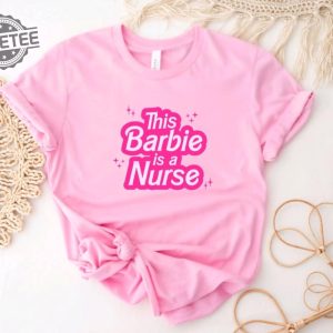 Nurse Shirt Barbie Shirt This Barbie Is A Nurse Shirt Nurse Gift Ideas Gifts For Nurse Er Nurse Shirt Custom Pink Shirt Custom Nurse Shirt Unique revetee 2