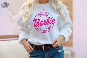 Custom Doll Barbie Girl Birthday Sweatshirt Party Girls Sweatshirt For Besties Come On Lets Go Party Personalized Birthday Party Sweatshirt Unique revetee 4