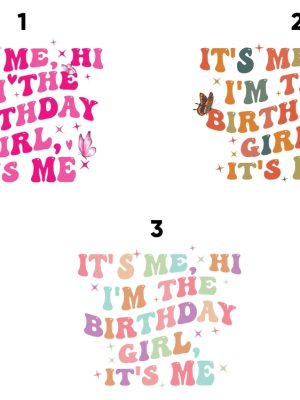 Custom Birthday Shirt Its Me Hi Im The Birthday Girl Its Me T Shirt Birthday Party Sweatshirt Gift For Teen Unique revetee 4