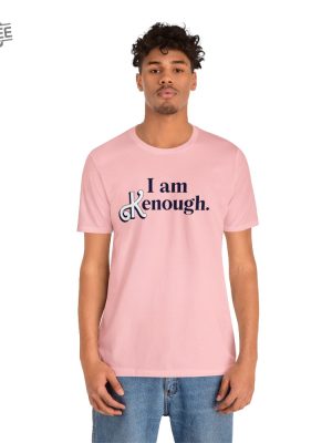 I Am Enough Shirt Enough Shirt I Am Enough Shirt Unique revetee 3