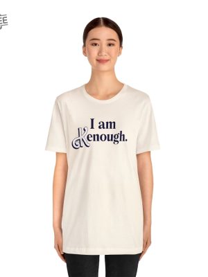 I Am Enough Shirt Enough Shirt I Am Enough Shirt Unique revetee 5