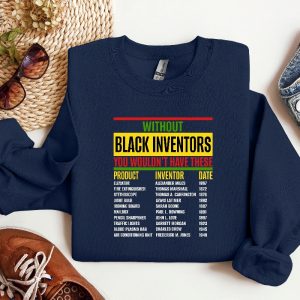 Without Black Inventors T Shirt Black History Month Black Inventors Black Scientist Inventors Shirt Forgotten Black Inventors Unique revetee 5