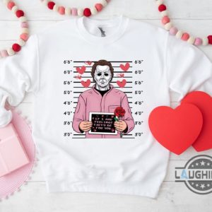 michael myers shirt sweatshirt hoodie mens womens funny halloween x valentines day gift for horror movies lovers if i had feelings they would be for you laughinks 6