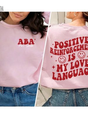 Aba Shirt Rbt Bcba Sweatshirt Behavior Analyst T Shirt Registered Behavior Technician Tee Positive Reinforcement Is My Love Language Unique revetee 5