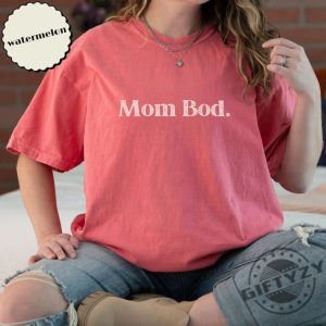 Mom Bod Shirt Funny Mama Sweatshirt Gift Idea For Mother Hoodie Graphic Tshirt Humor Postpartum New Mom Mothers Day Friend Gym Shirt giftyzy 3