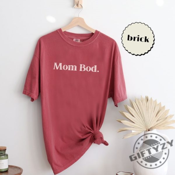 Mom Bod Shirt Funny Mama Sweatshirt Gift Idea For Mother Hoodie Graphic Tshirt Humor Postpartum New Mom Mothers Day Friend Gym Shirt giftyzy 4