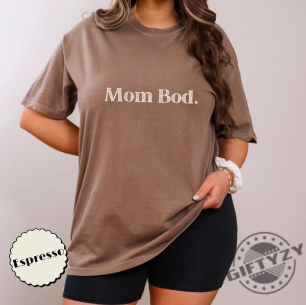 Mom Bod Shirt Funny Mama Sweatshirt Gift Idea For Mother Hoodie Graphic Tshirt Humor Postpartum New Mom Mothers Day Friend Gym Shirt giftyzy 5