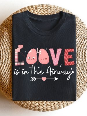 Lung Love Is In The Airways T Shirt Anatomy Tee Science Shirt Medical Gift Respiratory Gift Unique revetee 3