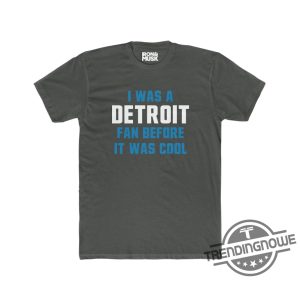 Detroit Shirt Football Fan Been A Fan Before It Was Cool T Shirt Birthday Christmas Gift trendingnowe 2