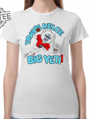 Travis Kelce Big Yeti Shirt Big Yeti Kelce Travis Kelce Big Yeti Shirt Big Yeti Travis Kelce Jason Kelce Big Yeti Unique revetee 2