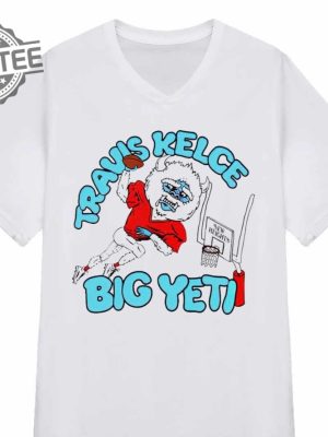 Travis Kelce Big Yeti Shirt Big Yeti Kelce Travis Kelce Big Yeti Shirt Big Yeti Travis Kelce Jason Kelce Big Yeti Unique revetee 3