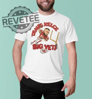 Chiefs Travis Kelce Big Yeti Unisex T Shirt Big Yeti Kelce Travis Kelce Big Yeti Shirt Big Yeti Travis Kelce Jason Kelce Big Yeti Unique revetee 5