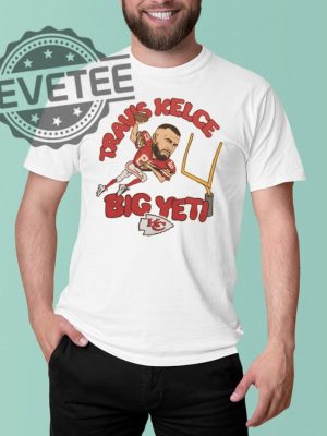 Chiefs Travis Kelce Big Yeti Unisex T Shirt Big Yeti Kelce Travis Kelce Big Yeti Shirt Big Yeti Travis Kelce Jason Kelce Big Yeti Unique revetee 5