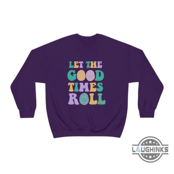 mardi gras sweatshirt tshirt hoodie let the good times roll shirts king cake parades laissez les bon temps rouler beads tee fat tuesday gift laughinks 4