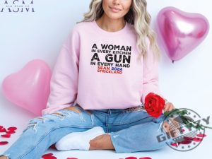 A Woman In Every Kitchen A Gun In Every Hand Shirt Sean 2024 Strickland Sweatshirt Funny Saying Tshirt Sarcastic Hoodie Humor Shirt Funny Gift giftyzy 5