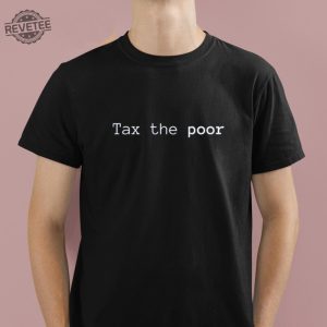 Fareeha Tax The Poor Shirt Hoodie Long Sleeve Shirt Unique revetee 2