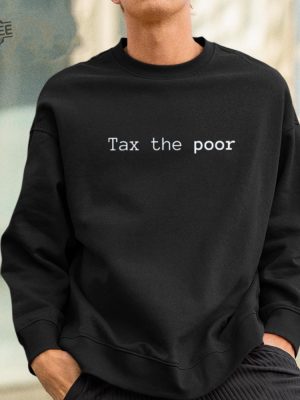 Fareeha Tax The Poor Shirt Hoodie Long Sleeve Shirt Unique revetee 3