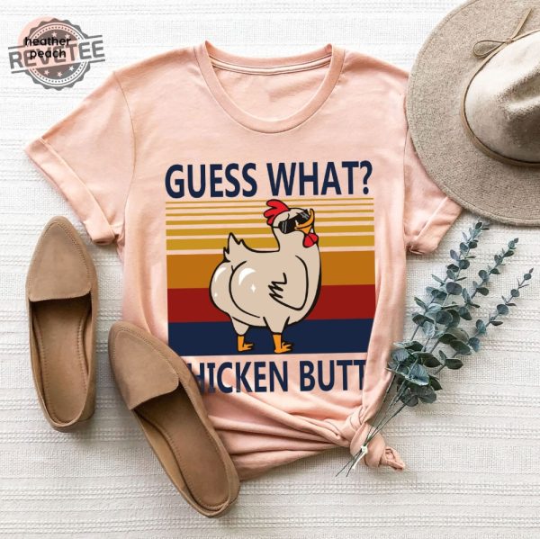 Funny Sarcastic T Shirt For Gift Cute Chicken Butt Tshirt For Women Unisex Chicken Farmer Shirts Guess What Chicken Butt Shirt Unique revetee 5