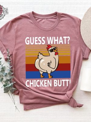 Funny Sarcastic T Shirt For Gift Cute Chicken Butt Tshirt For Women Unisex Chicken Farmer Shirts Guess What Chicken Butt Shirt Unique revetee 6