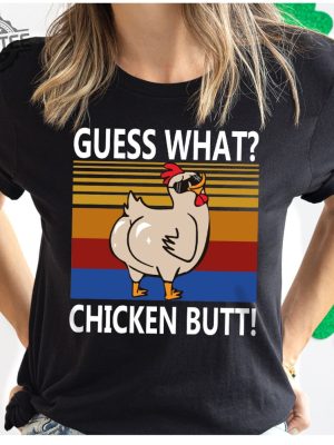 Funny Sarcastic T Shirt For Gift Cute Chicken Butt Tshirt For Women Unisex Chicken Farmer Shirts Guess What Chicken Butt Shirt Unique revetee 7