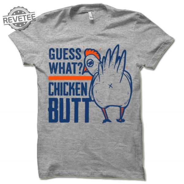Guess What Chicken Butt T Shirt Funny Chicken Shirt Guess What Chicken Butt Shirt Unique revetee 1